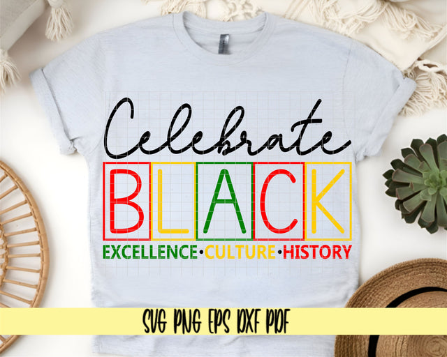 Celebrate Black History Excellence Culture History - Black History Month - Digital Design Cut File for Cricut - SVG PNG PDF DXF EPS SVG DigitalDesigns365 