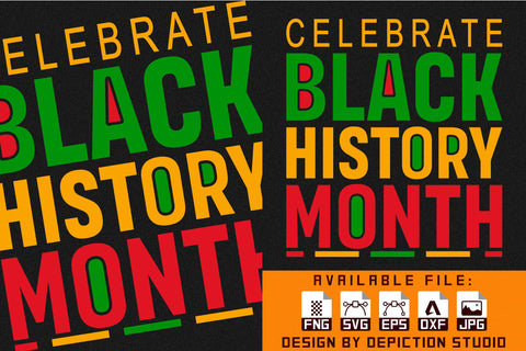 Celebrate Black History Month T-Shirt, Pride Month Shirt, Black History Shirt Print Template Sketch DESIGN Depiction Studio 
