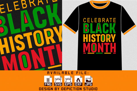 Celebrate Black History Month T-Shirt, Pride Month Shirt, Black History Shirt Print Template Sketch DESIGN Depiction Studio 