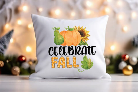Celebrate Fall PNG Design Sublimation Designangry 