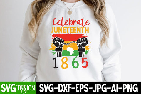 Celebrate Juneteenth 1865 SVG Design,Juneteenth Celebrating Black Freedom SVG Cut File, Juneteenth Celebrating Black Freedom SVG Design, Black History SVG Cut File, Black History SVG Quotes SVG BlackCatsMedia 