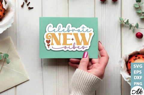 Celebrate new vibes Stickers Design SVG akazaddesign 