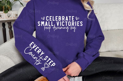 Celebrate small victories keep dreaming big Sleeve SVG Design SVG Designangry 
