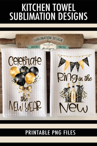 Celebrate The New Year | Kitchen Towel Sublimation Designs Sublimation Ewe-N-Me Designs 
