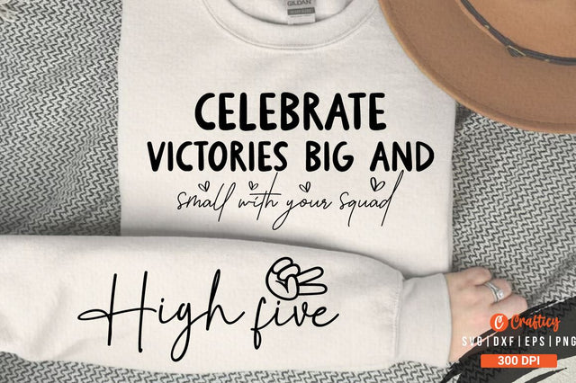Celebrate victories big and small Sleeve SVG Design SVG Designangry 