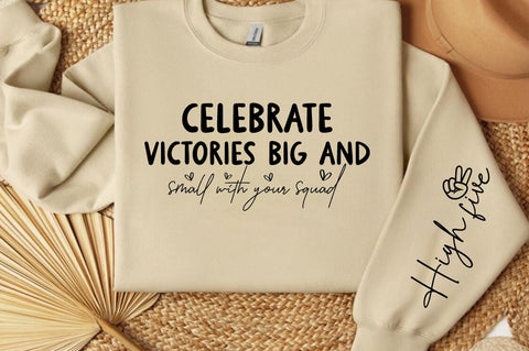Celebrate victories big and small Sleeve SVG Design SVG Designangry 