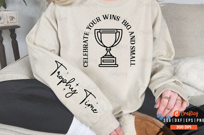 Celebrate your wins big and small Sleeve SVG Design SVG Designangry 