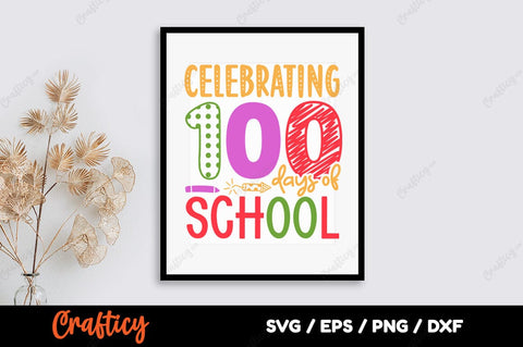 Celebrating 100 days of school SVG Design SVG Designangry 