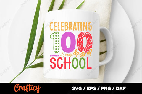 Celebrating 100 days of school SVG Design SVG Designangry 