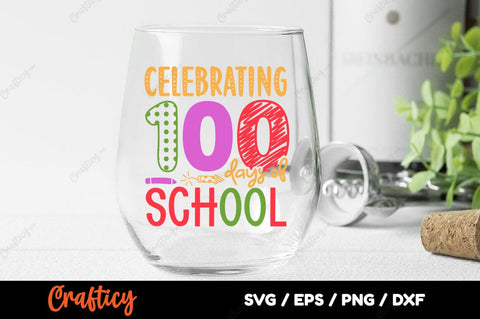 Celebrating 100 days of school SVG Design SVG Designangry 