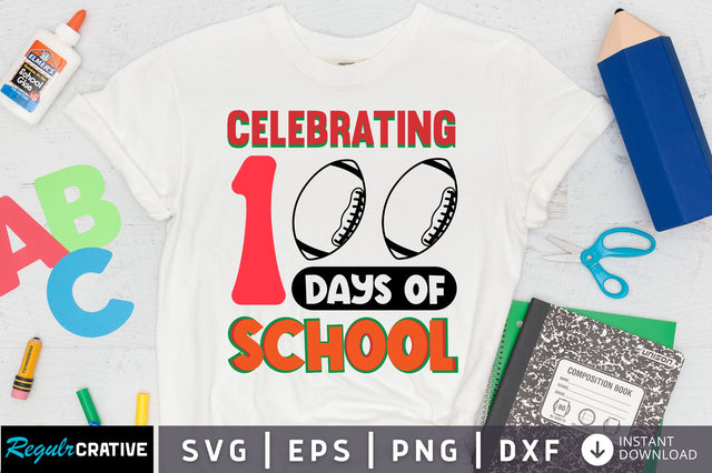 celebrating 100 days of school SVg Design SVG Regulrcrative 