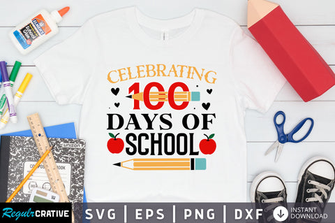 Celebrating 100 days Svg Design SVG Regulrcrative 