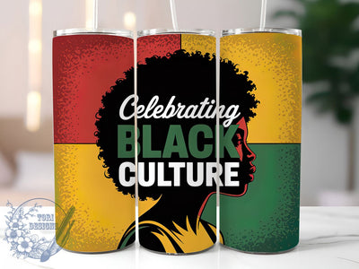 Celebrating Black Culture Tumbler, Celebrating Black Culture Wrap, African American Pride Cup, 20oz Sublimation Wrap, Cultural Heritage Tumbler, Afrocentric Empowerment Cup, Strong Black Identity Wrap Sublimation ToriDesigns 