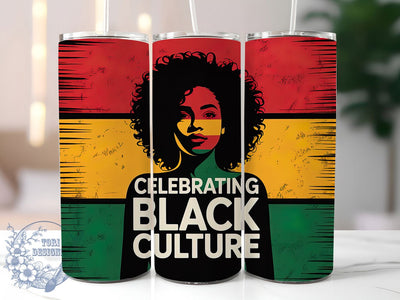 Celebrating Black Culture Tumbler, Celebrating Black Culture Wrap, African American Pride Cup, 20oz Sublimation Wrap, Cultural Heritage Tumbler, Afrocentric Empowerment Cup, Strong Black Identity Wrap Sublimation ToriDesigns 