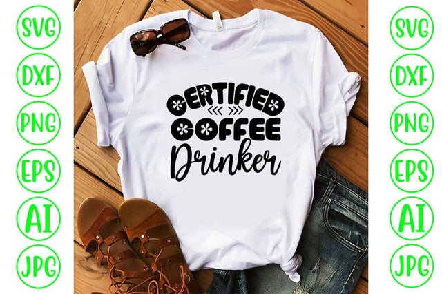 Certified Coffee Drinker SVG SVG Syaman 