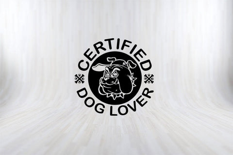Certified Dog Lover Funny Dog Quotes SVG PNG Craft Cut File SVG SVG Print File 