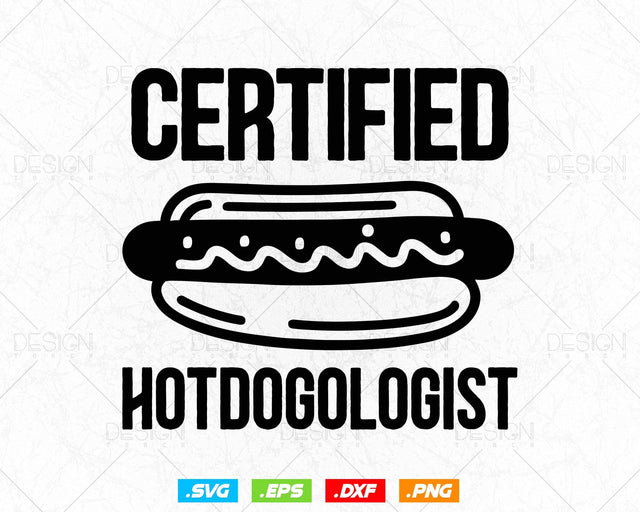 Certified Hotdogolist Hot Dog Svg Png Files, Hotdog t-shirt design svg files for cricut, Hot dog lover gift design SVG DesignDestine 