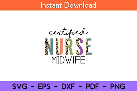 Certified Nurse Midwife Funny CNM Leopard Svg Design SVG artprintfile 