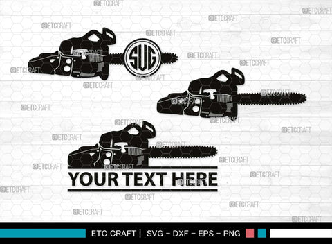 Chainsaw Monogram, Chainsaw Silhouette, Chainsaw SVG, Lumberjack Svg, Logging Svg, Wood Cutter Svg, Chainsaw Wood Svg, SB00520 SVG ETC Craft 