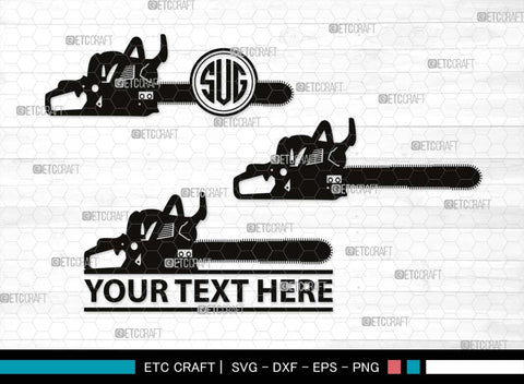 Chainsaw Monogram, Chainsaw Silhouette, Chainsaw SVG, Lumberjack Svg, Logging Svg, Wood Cutter Svg, Chainsaw Wood Svg, SB00520 SVG ETC Craft 