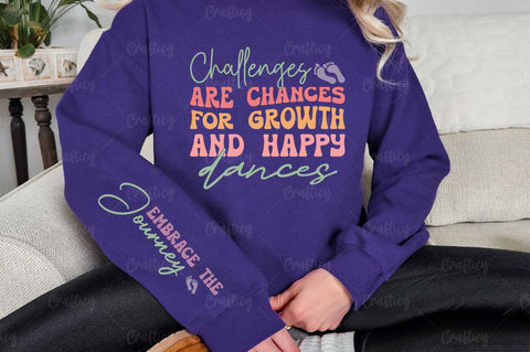 Challenges are chances for growth and happy dances Sleeve SVG Design SVG Designangry 