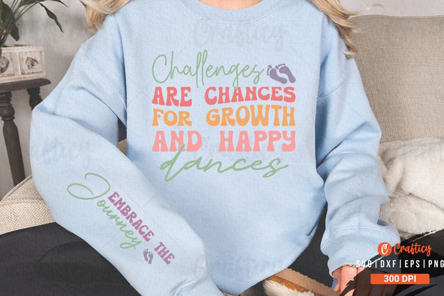 Challenges are chances for growth and happy dances Sleeve SVG Design SVG Designangry 