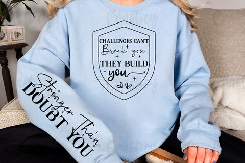 Challenges can't break you they build you Sleeve SVG Design SVG Designangry 