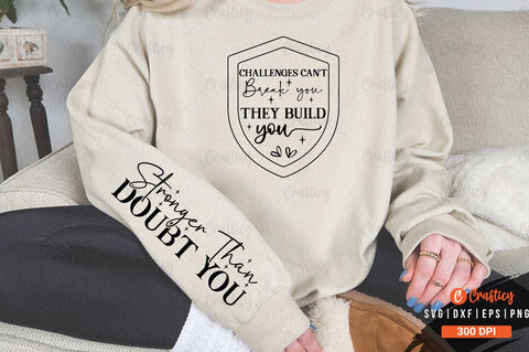 Challenges can't break you they build you Sleeve SVG Design SVG Designangry 