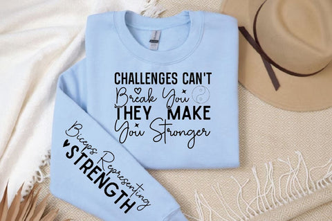 Challenges Cant Break You They Make You Sleeve SVG Design, Inspirational sleeve SVG, Motivational Sleeve SVG Design, Positive Sleeve SVG SVG Regulrcrative 