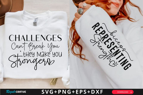 Challenges Cant Break You They Make You Stronger Sleeve SVG Design, Inspirational sleeve SVG, Motivational Sleeve SVG Design, Positive Sleeve SVG SVG Regulrcrative 