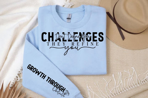 Challenges Dont Define You They Refine You Sleeve SVG Design SVG Designangry 