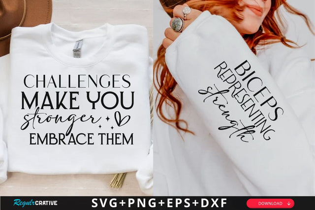 Challenges Make You Stronger Embrace Them Sleeve SVG Design, Inspirational sleeve SVG, Motivational Sleeve SVG Design, Positive Sleeve SVG SVG Regulrcrative 