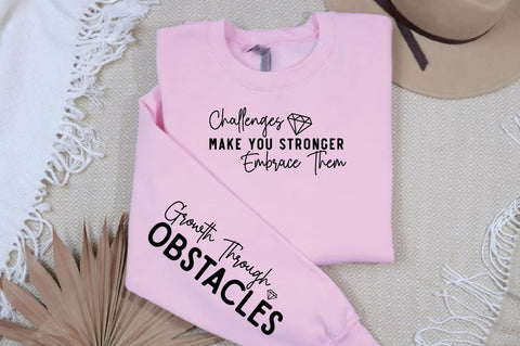 Challenges Make You Stronger Embrace Them Sleeve Svg Design SVG Designangry 
