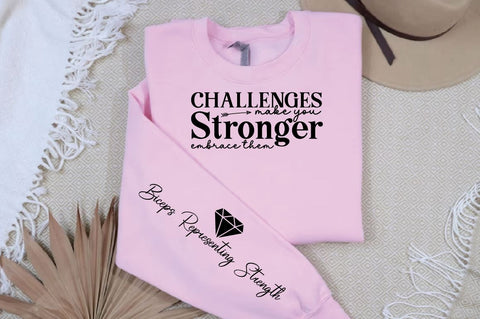 Challenges Make You Stronger Embrace Them Sleeve SVG Design SVG Designangry 