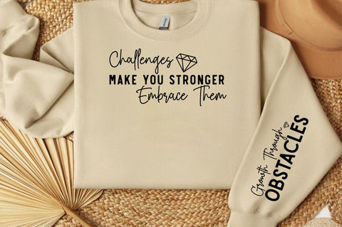 Challenges Make You Stronger Embrace Them Sleeve Svg Design SVG Designangry 