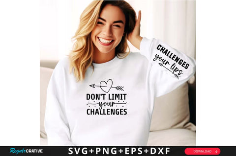Challenges your lips Sleeve SVG Design, Inspirational sleeve SVG, Motivational Sleeve SVG Design, Positive Sleeve SVG SVG Regulrcrative 