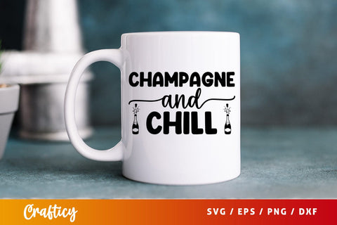 Champagne and chill SVG Design SVG Designangry 