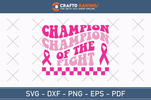 Champion Of The Fight Breast Cancer SVG, Pink Awareness Ribbon Svg, Heal Cancer Svg, Cancer Awareness Svg, Fight Cancer Svg, Cancer, Svg Files For Cricut SVG Debashish Barman 