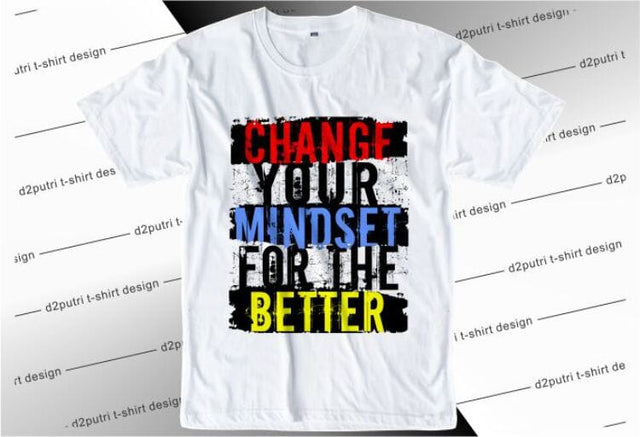 Change Your Mindset SVG, Inspirational Quotes, Motivatinal Quote Sublimation PNG T shirt Designs, Sayings SVG, Positive Vibes, SVG D2PUTRI Designs 