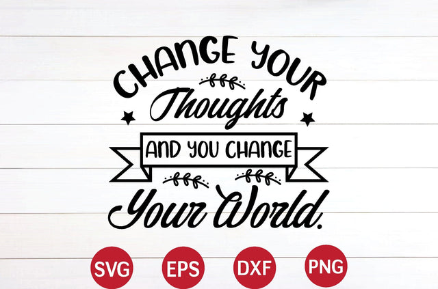 Change your thoughts and you change your world svg SVG designer krishna 