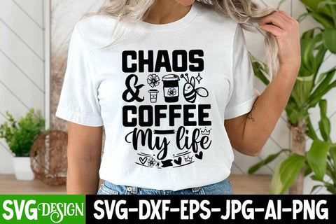 Chaos & Coffee my life SVG Cut Files, Chaos & Coffee my life Sublimation PNG, Sarcastic Sublimation PNG |Funny Sarcastic SVG Cut Files,Sarcastic SVG,Sassy Svg SVG Cut Files SVG BlackCatsMedia 