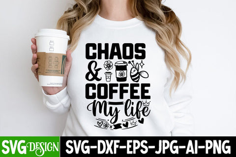 Chaos & Coffee my life SVG Cut Files, Chaos & Coffee my life Sublimation PNG, Sarcastic Sublimation PNG |Funny Sarcastic SVG Cut Files,Sarcastic SVG,Sassy Svg SVG Cut Files SVG BlackCatsMedia 