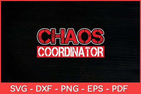 Chaos Coordinator Teacher Mom & Parents Funny Svg Design SVG artprintfile 