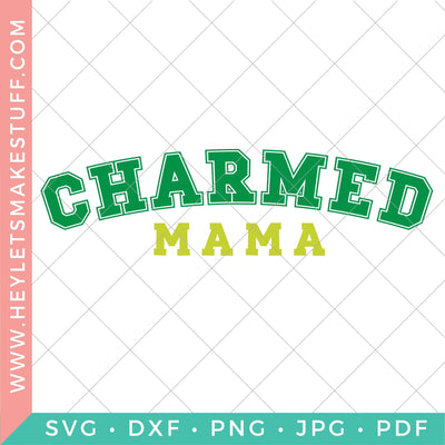 Charmed Mama SVG Hey Let's Make Stuff 