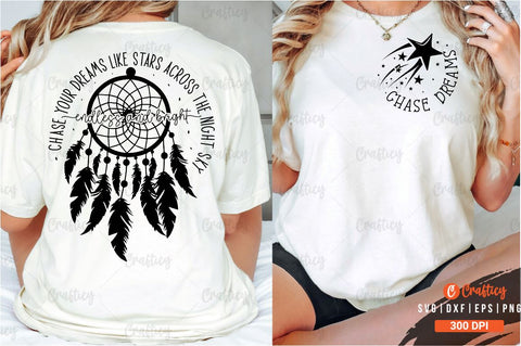 Chase dreams Front and Back SVG T shirt Design SVG Designangry 