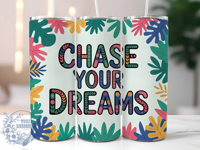 Chase Dreams Quote 20oz Tumbler, Inspirational Gift, Sublimation Wrap, Positive Mug, 20oz Tumbler Design, Chase Dreams Quote, Motivational Theme Sublimation ToriDesigns 