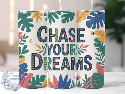 Chase Dreams Quote 20oz Tumbler, Inspirational Gift, Sublimation Wrap, Positive Mug, 20oz Tumbler Design, Chase Dreams Quote, Motivational Theme Sublimation ToriDesigns 