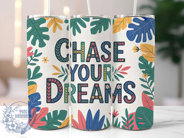 Chase Dreams Quote 20oz Tumbler, Inspirational Gift, Sublimation Wrap, Positive Mug, 20oz Tumbler Design, Chase Dreams Quote, Motivational Theme Sublimation ToriDesigns 