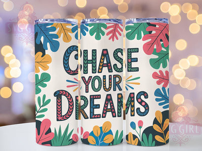 Chase Dreams Quote 20oz Tumbler, Inspirational Gift, Sublimation Wrap, Positive Mug, 20oz Tumbler Design, Chase Dreams Quote, Motivational Theme Sublimation ToriDesigns 
