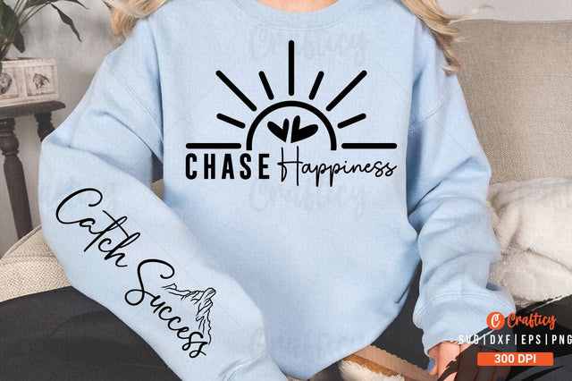 Chase happiness Sleeve SVG Design SVG Designangry 